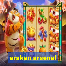 araken arsenal